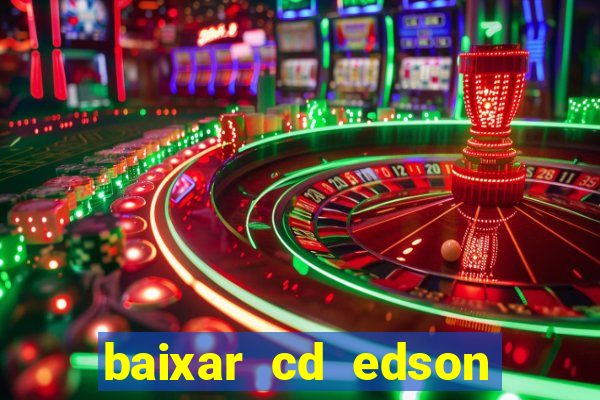 baixar cd edson gomes as 50 melhores